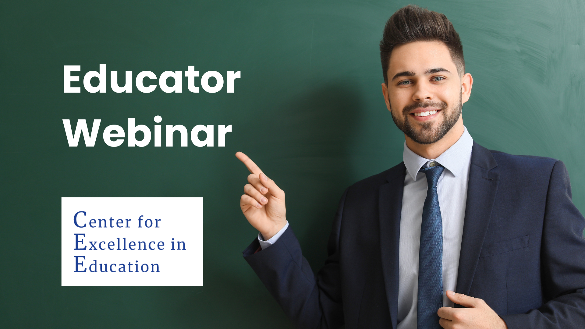 Teacher in front of a chalkboard points at the words "Educator Webinar."